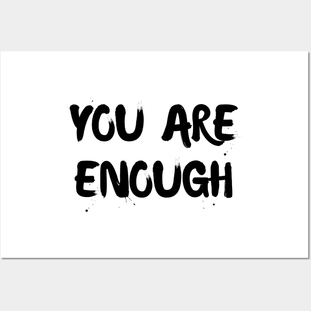 You are enough Wall Art by Word and Saying